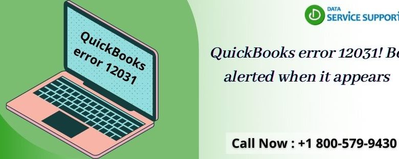 QuickBooks error 12031! Be alerted when it appears