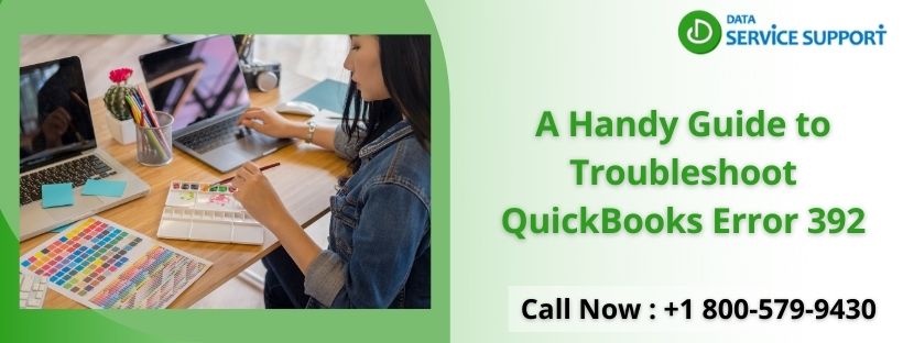 A Handy Guide to Troubleshoot QuickBooks Error 392