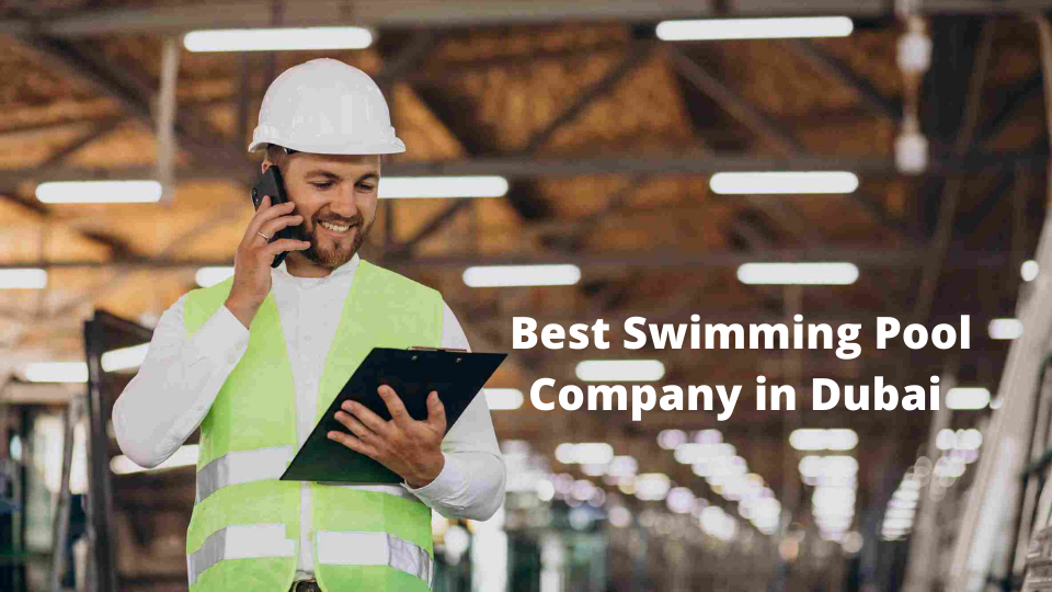 Best Swimming Pool Construction Company in Dubai