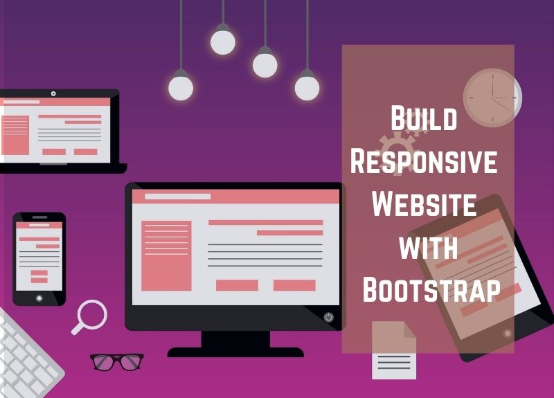 Build A Responsive Website With Bootstrap | A Step-by-Step Guide