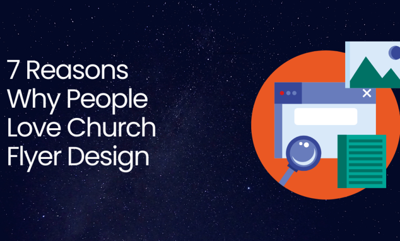 7 Reasons Why People Love Church Flyer Design