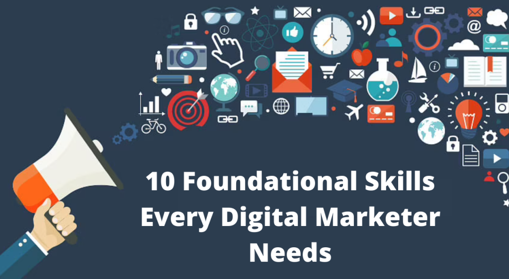 Foundational Skills Every Digital Marketer Needs