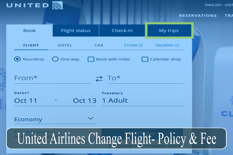 United Airlines Change Flight- Policy & Fee