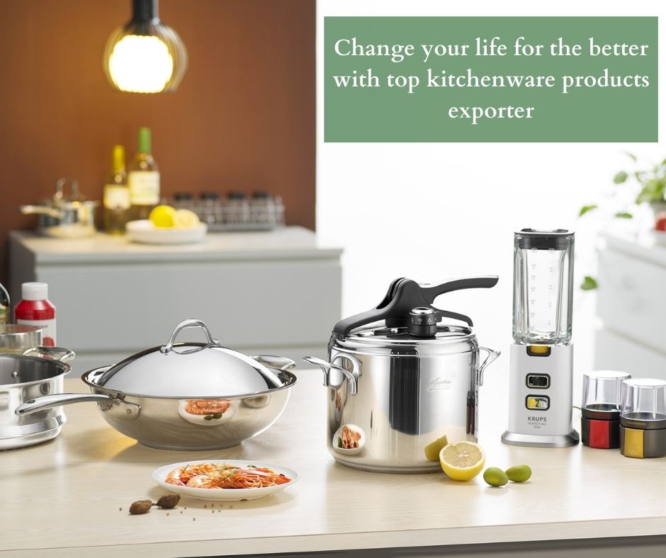 Change-your-life-for-the-better-with-top-kitchenware-products-exporter