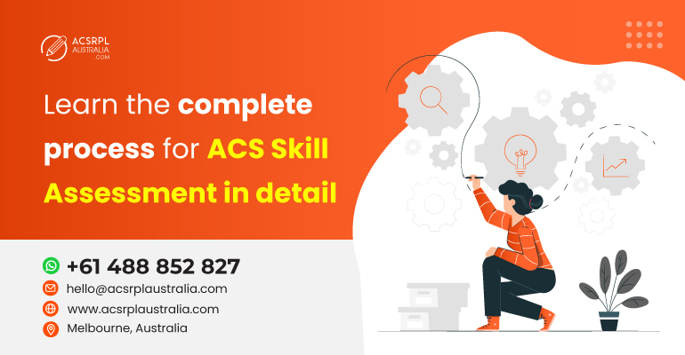 Learn the complete process for ACS Skill Assessment in detail