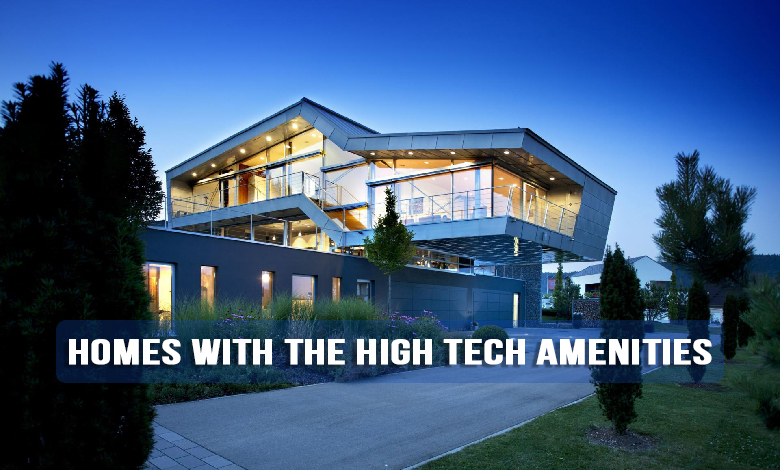 Homes With The High Tech Amenities