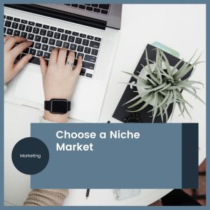 Choose a Niche Market