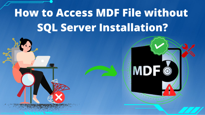 access MDF file without SQL Server